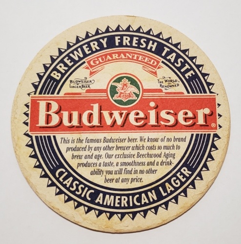 Beer Brewery Coaster ~^~ BUDWEISER The King of Beers ** Add'l Coasters $0.25 S&H 